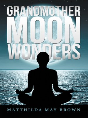 cover image of Grandmother Moon Wonders